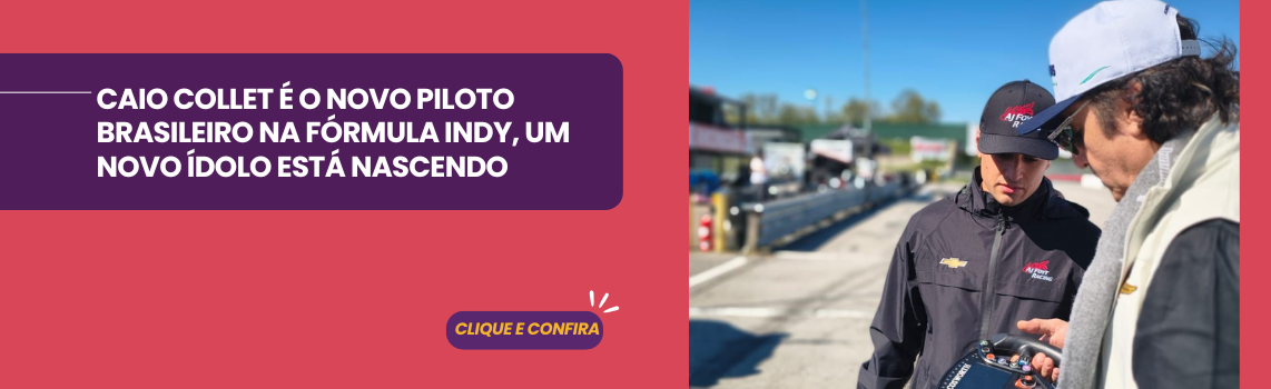 CAIO COLLET É O NOVO PILOTO