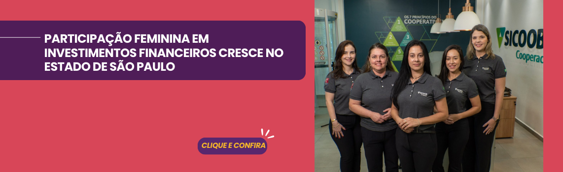 PARTICIPAÇÃO FEMININA NOS INVESTIMENTOS